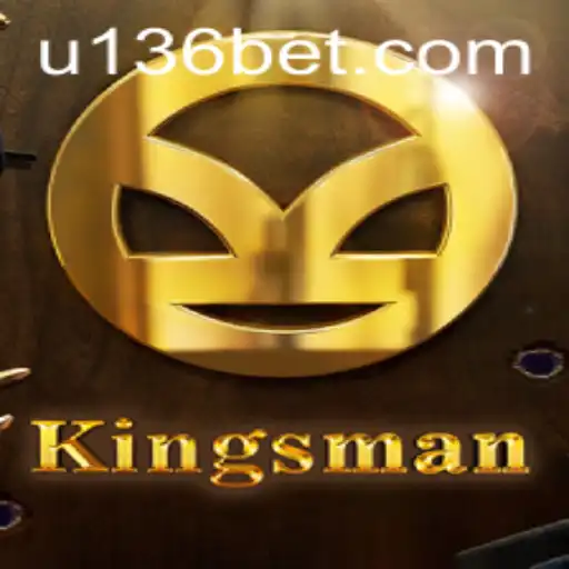 Kingsman: A Deep Dive into the Thrilling World of 136bet