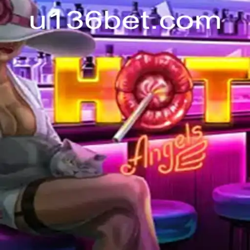 Exciting World of HotAngels and 136bet