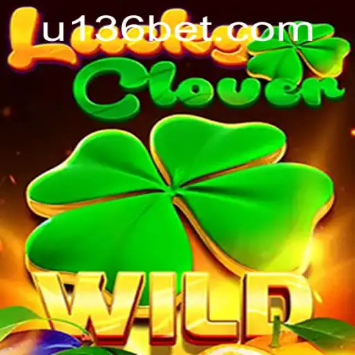 Discovering the Exciting World of LuckyClover on 136bet